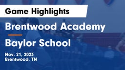 Brentwood Academy  vs Baylor School Game Highlights - Nov. 21, 2023