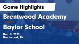 Brentwood Academy  vs Baylor School Game Highlights - Dec. 5, 2023