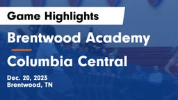 Brentwood Academy  vs Columbia Central  Game Highlights - Dec. 20, 2023