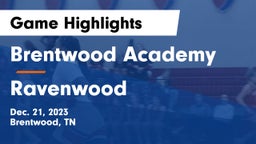 Brentwood Academy  vs Ravenwood  Game Highlights - Dec. 21, 2023