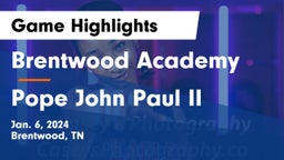 Brentwood Academy  vs Pope John Paul II  Game Highlights - Jan. 6, 2024