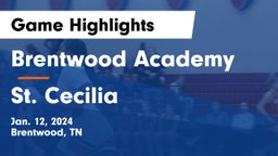 Brentwood Academy  vs St. Cecilia  Game Highlights - Jan. 12, 2024