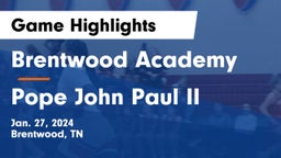 Brentwood Academy  vs Pope John Paul II  Game Highlights - Jan. 27, 2024