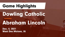 Dowling Catholic  vs Abraham Lincoln  Game Highlights - Dec. 4, 2021