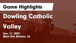 Dowling Catholic  vs Valley  Game Highlights - Jan. 11, 2022