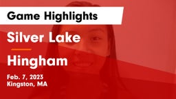 Silver Lake  vs Hingham  Game Highlights - Feb. 7, 2023