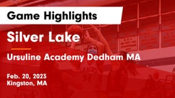 Silver Lake  vs Ursuline Academy Dedham MA Game Highlights - Feb. 20, 2023