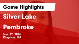 Silver Lake  vs Pembroke  Game Highlights - Jan. 12, 2024