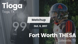 Matchup: Tioga  vs. Fort Worth THESA 2017