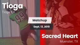 Matchup: Tioga  vs. Sacred Heart  2019