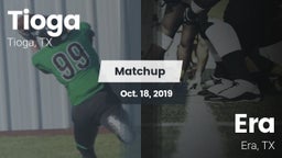 Matchup: Tioga  vs. Era  2019