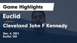 Euclid  vs Cleveland John F Kennedy  Game Highlights - Dec. 4, 2021