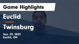 Euclid  vs Twinsburg  Game Highlights - Jan. 29, 2022