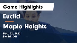 Euclid  vs Maple Heights  Game Highlights - Dec. 22, 2022