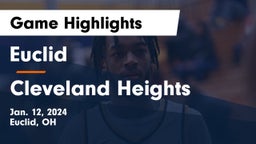 Euclid  vs Cleveland Heights  Game Highlights - Jan. 12, 2024