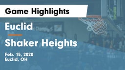 Euclid  vs Shaker Heights  Game Highlights - Feb. 15, 2020