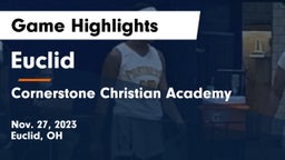Euclid  vs Cornerstone Christian Academy Game Highlights - Nov. 27, 2023