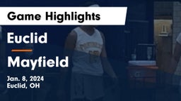 Euclid  vs Mayfield  Game Highlights - Jan. 8, 2024