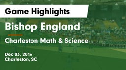 Bishop England  vs Charleston Math & Science  Game Highlights - Dec 03, 2016