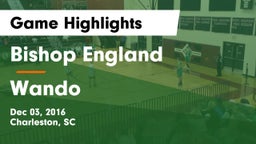 Bishop England  vs Wando  Game Highlights - Dec 03, 2016