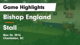 Bishop England  vs Stall  Game Highlights - Nov 26, 2016