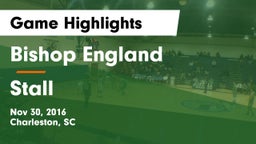 Bishop England  vs Stall  Game Highlights - Nov 30, 2016
