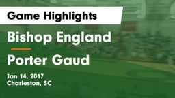 Bishop England  vs Porter Gaud Game Highlights - Jan 14, 2017
