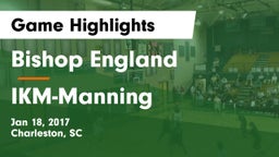 Bishop England  vs IKM-Manning  Game Highlights - Jan 18, 2017