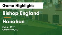 Bishop England  vs Hanahan  Game Highlights - Feb 4, 2017