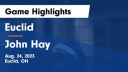 Euclid  vs John Hay  Game Highlights - Aug. 24, 2023