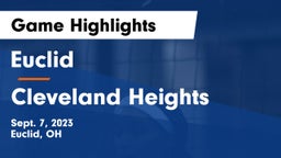 Euclid  vs Cleveland Heights  Game Highlights - Sept. 7, 2023