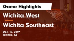 Wichita West  vs Wichita Southeast  Game Highlights - Dec. 17, 2019