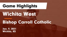 Wichita West  vs Bishop Carroll Catholic  Game Highlights - Jan. 9, 2021