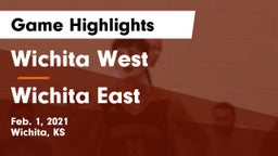 Wichita West  vs Wichita East  Game Highlights - Feb. 1, 2021
