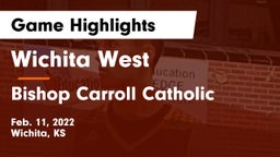 Wichita West  vs Bishop Carroll Catholic  Game Highlights - Feb. 11, 2022