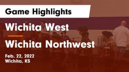Wichita West  vs Wichita Northwest  Game Highlights - Feb. 22, 2022
