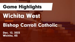 Wichita West  vs Bishop Carroll Catholic  Game Highlights - Dec. 12, 2023