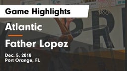 Atlantic  vs Father Lopez  Game Highlights - Dec. 5, 2018