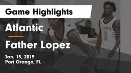 Atlantic  vs Father Lopez  Game Highlights - Jan. 15, 2019