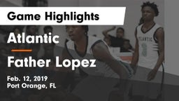 Atlantic  vs Father Lopez  Game Highlights - Feb. 12, 2019