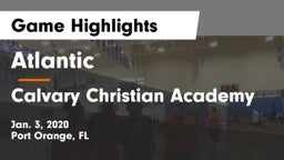 Atlantic  vs Calvary Christian Academy Game Highlights - Jan. 3, 2020