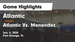 Atlantic  vs Atlantic Vs. Menendez Game Highlights - Jan. 4, 2020