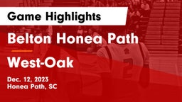 Belton Honea Path  vs West-Oak  Game Highlights - Dec. 12, 2023