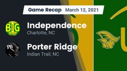Recap: Independence  vs. Porter Ridge  2021