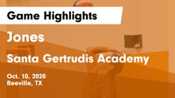 Jones  vs Santa Gertrudis Academy Game Highlights - Oct. 10, 2020