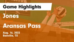 Jones  vs Aransas Pass  Game Highlights - Aug. 16, 2022