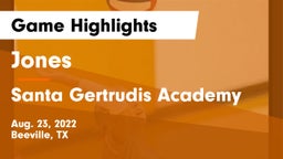 Jones  vs Santa Gertrudis Academy Game Highlights - Aug. 23, 2022