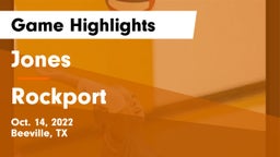Jones  vs Rockport Game Highlights - Oct. 14, 2022