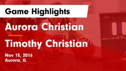 Aurora Christian  vs Timothy Christian Game Highlights - Nov 15, 2016