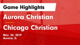 Aurora Christian  vs Chicago Christian Game Highlights - Nov. 26, 2019